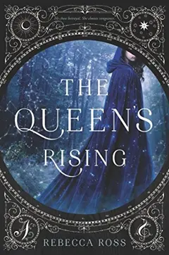 The Queen's Rising (The Queen’s Rising, #1)