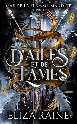 D'ailes et de lames (Faé de la flamme maudite t.1)
