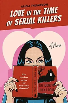 Love in the Time of Serial Killers