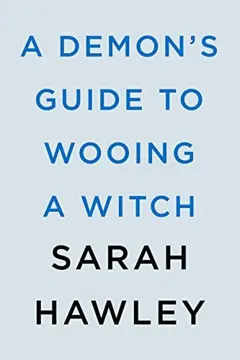 A Demon's Guide to Wooing a Witch