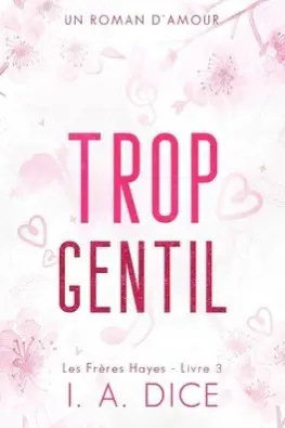 Les Frères Hayes, tome 3 : Trop gentil