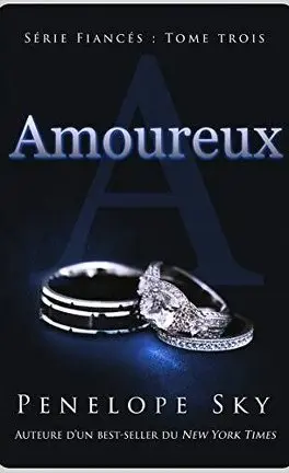 Série Fiancés - Tome 3 : Amoureux