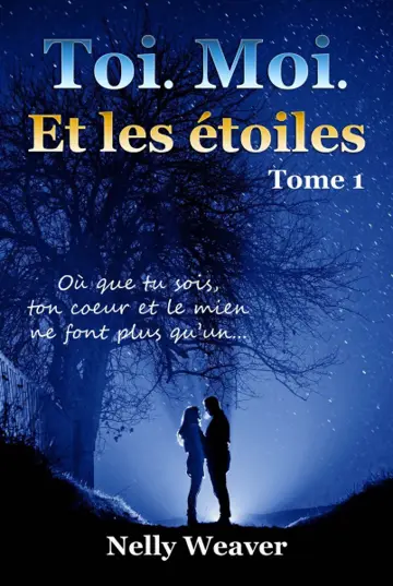 Toi. Moi. Et les étoiles, Tome 1