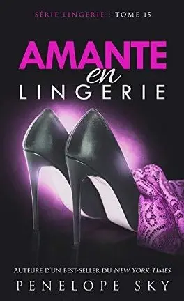Série Lingerie - Tome 15 : Amante en lingerie