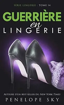 Série Lingerie - Tome 14 : Guerrière en lingerie