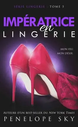 Série Lingerie - Tome 5 : Impératrice en lingerie