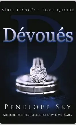Série Fiancés - Tome 4 : Dévoués