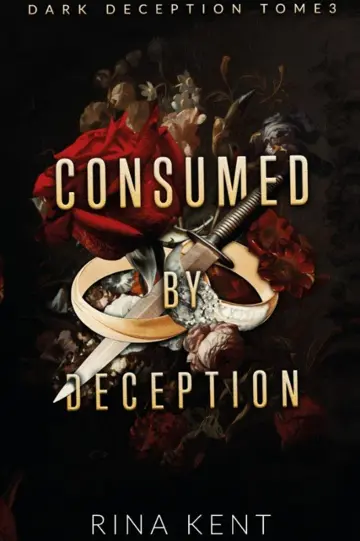 Dark deception. Vol. 3. Consumed by deception