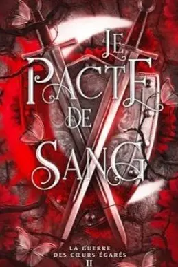 Le pacte de Sang (Edition Relié) : La Guerre des c urs égarés 2