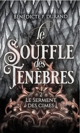 Le Souffle des ténèbres (Le Serment des cimes t.2): romantasy
