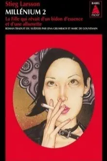 Millénium. Vol. 2. La fille qui rêvait d'un bidon d'essence et d'une allumette
