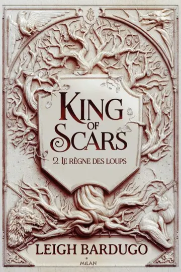 King of scars. Vol. 2. Le règne des loups