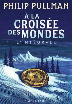 À la croisée des mondes, intégrale