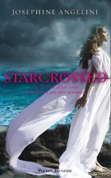 Starcrossed, Tome 1 : Starcrossed