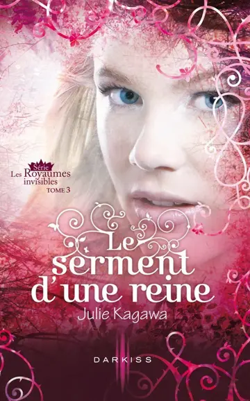Les Royaumes Invisibles, Tome 3 : Le Serment d'une Reine