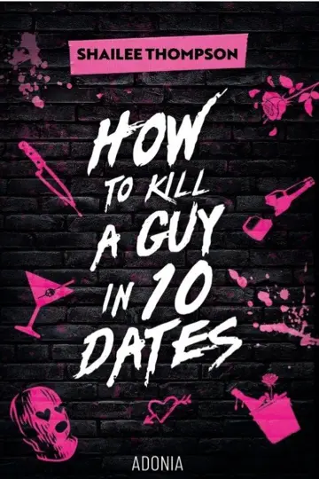 How to kill a guy in ten dates