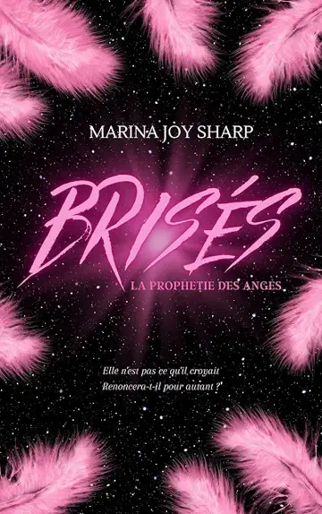 Brisés (La prophétie des anges #2)