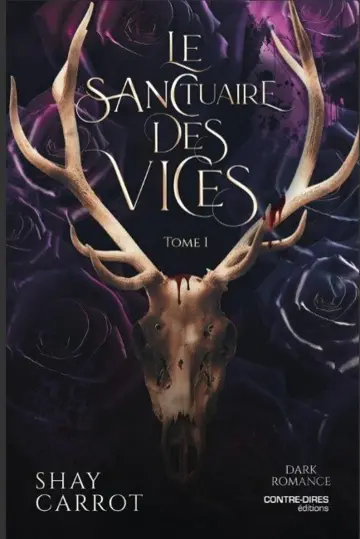 Le sanctuaire des vices : dark romance. Vol. 1
