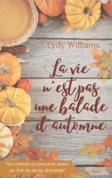 La Vie n'est pas une balade d'automne (La vie en 4 saisons t. 2)