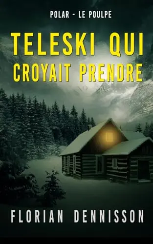 Le Poulpe : Téléski qui croyait prendre