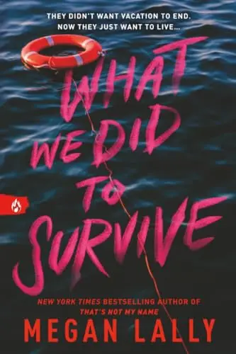 What We Did to Survive