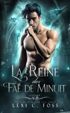 La Reine des Faë de Minuit / L’Académie des Faë de Minuit, tome 1