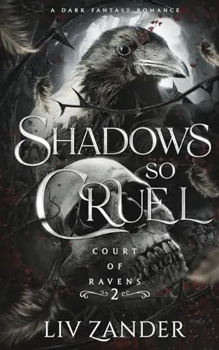 La cour des corbeaux, tome 2 : Shadows So Cruel