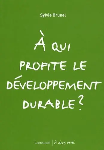 A qui profite le développement durable ?