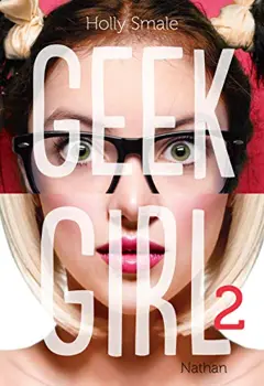 Geek Girl, tome 2 : Model Misfit