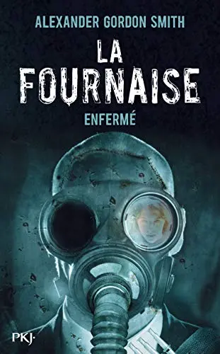 La Fournaise. Vol. 1. Enfermé