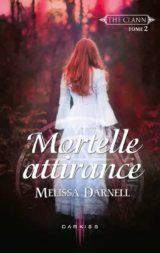 The clann, tome 2 : Mortelle attirance