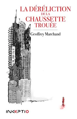 La déreliction de la chaussette trouée