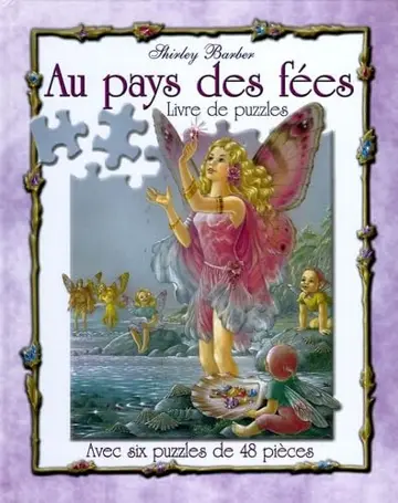 Au pays des fées : livre de puzzles : avec six puzzles de 48 pièces