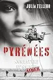 PYRÉNÉES Tome 1 Combattre et Aimer