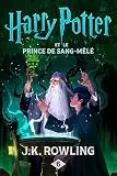 Harry Potter et le Prince de Sang-Mêlé (French Edition)
