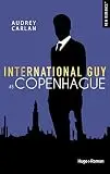 International guy - Tome 03: Copenhague