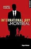 International guy - Tome 06: Montréal