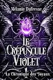 Le crépuscule violet (La Chronique des Joyaux t. 1)