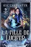 La Fille de Lucifer: La Reine des damnés (Magie, destin et damnation t. 1)