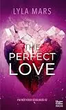 The Perfect Love - I'm Not Your Soulmate #2 : Le tome 2 de l'autrice qui a déjà conquis 3 millions de lecteurs sur Wattpad !