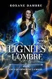 Lignées de l'ombre, tome 2: Ceux qui dévorent la magie