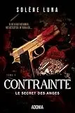 Contrainte : Le Secret des Anges Tome 1
