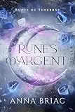 Runes de Tenebräe, tome 1 : Runes d'argent