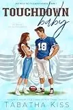 Touchdown baby : Le secret du quarterback (Les rois de Chicago North t. 1)