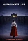 La surveillante de nuit : Un thriller psychologique