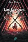 Les enfants de Platin, tome 1 : Le Roi et ses Haches