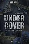 Undercover, tome 1 : Le prix du mensonge