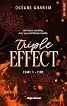 The Triple Effect, tome 1 : Fire