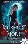 La voix des morts, tome 1 : Le murmure de la Mort