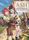 Ash, le bâtisseur de civilisation, tome 2